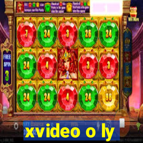 xvideo o ly